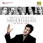 Tribute To My Master Mehdi Hassan By Talat Aziz - Neena Gupta Song Download